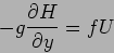 \begin{displaymath}
-g\frac{\partial H}{\partial y}=fU
\end{displaymath}